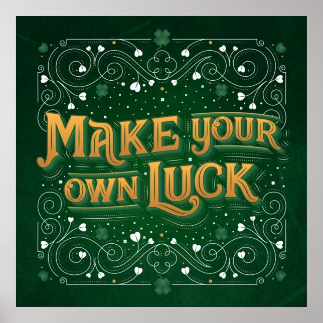 Make Your Own Luck Square Poster (24x24) (Front)