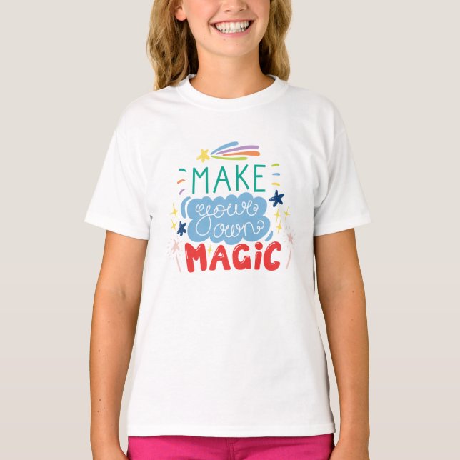 Make Your Own Magic T-Shirt (Front)