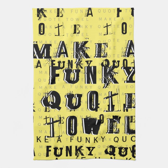 Make Your Own Personalised Funky Quote | Yellow Tea Towel (Vertical)