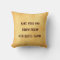 Make your own pillow with quote or saying