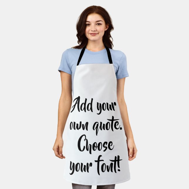 Make your own quote personalised apron (Worn)