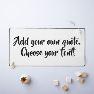 Make your own quote personalised desk mat