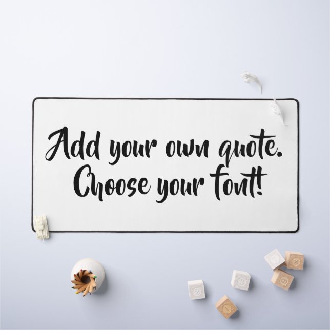 Make your own quote personalised desk mat (Kids Table)