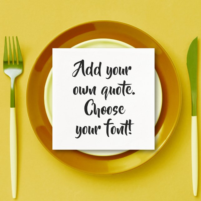 Make your own quote personalised napkin (Creator Uploaded)