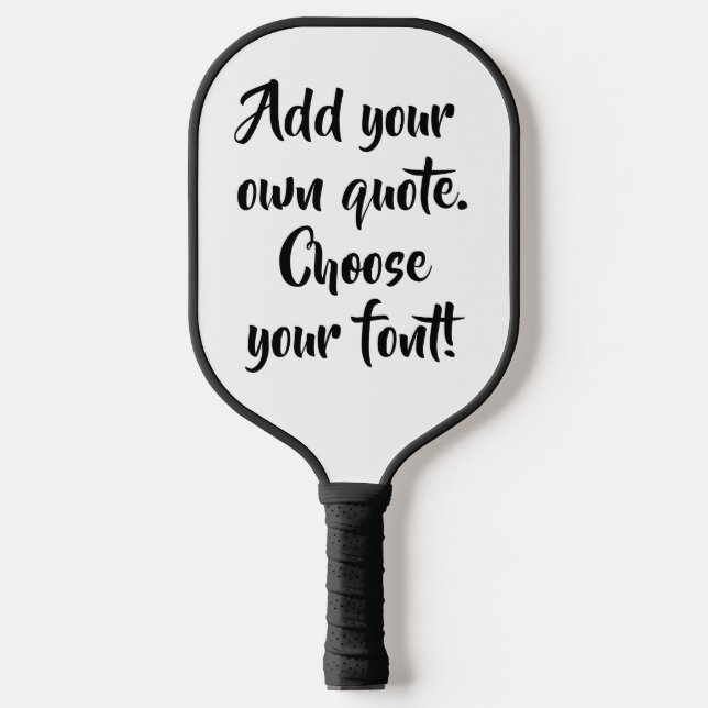Make your own quote personalised pickleball paddle (Front)
