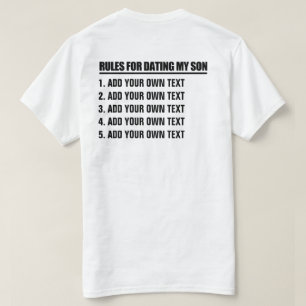 Make Your Own Rules For Dating My Son T-Shirt