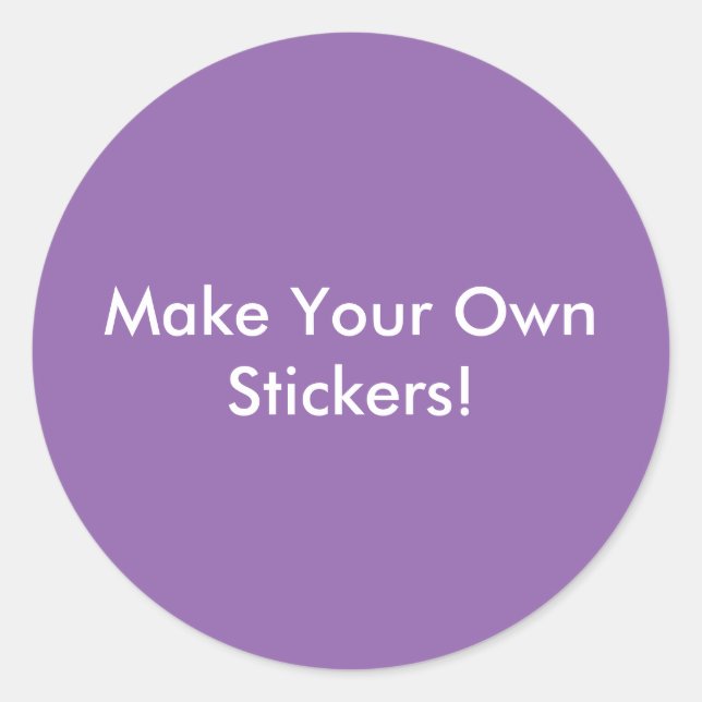 Make Your Own Stickers! Classic Round Sticker (Front)