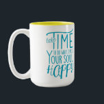 Make Your Soul Happy Two-Tone Mug<br><div class="desc">Take time to make your soul happy is a reminder in-scripted on this mug in teal with a tell two-tone</div>