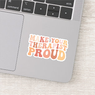 Make Your Therapist Proud, Mental Health Awareness