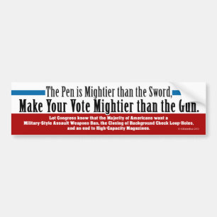 Make Your Vote Mightier than the Gun Bumper Sticker
