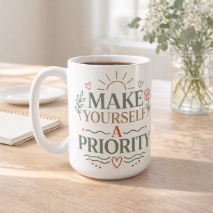 Make Yourself a Priority Botanical Quote Design Coffee Mug