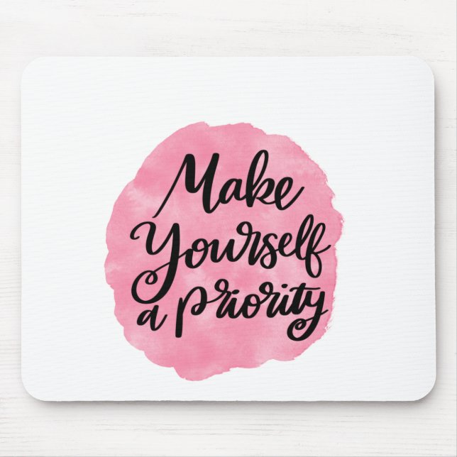 Make Yourself a Priority Mouse Mat (Front)