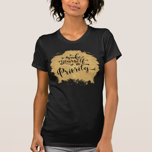 Make Yourself a Priority T-Shirt (Front)