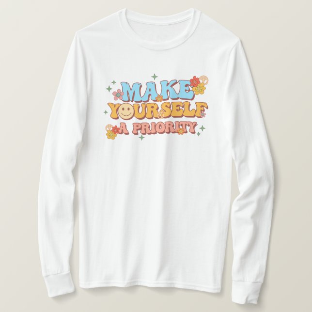 Make yourself a priority T-Shirt (Design Front)