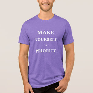 Make Yourself a Priority Tee