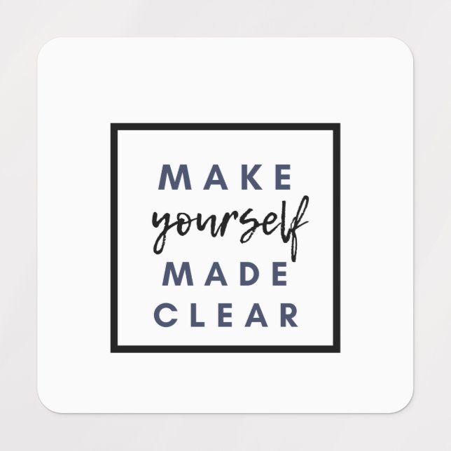 make yourself made clear (Design 1)