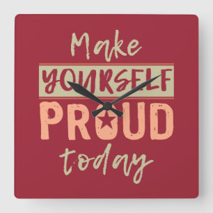 “Make Yourself Proud” wall clock