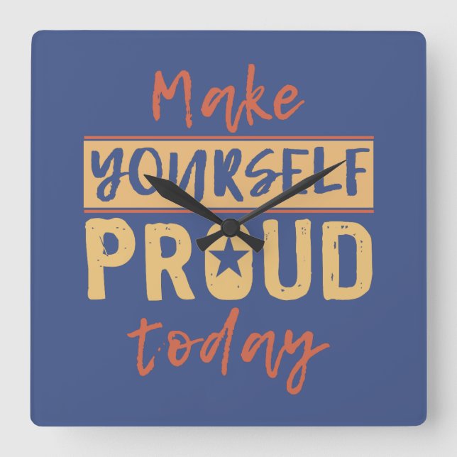 “Make Yourself Proud” wall clock (Front)