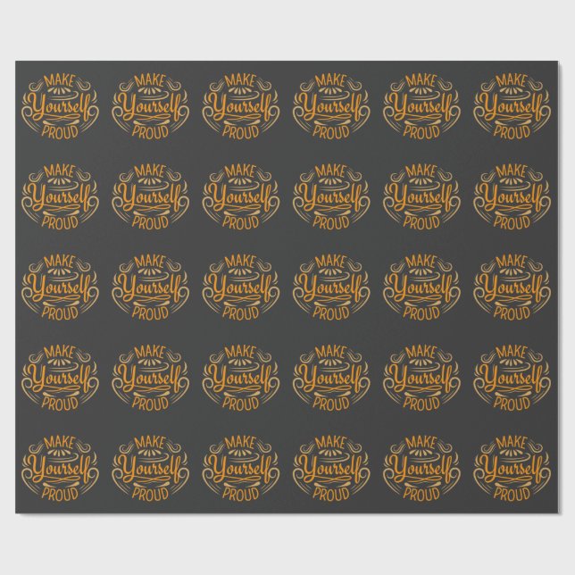 Make Yourself Proud Wrapping Paper (Flat)