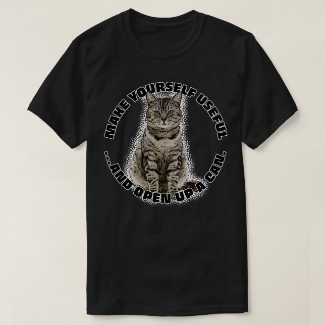 Make YoursUseful and Open Up a Can Cat T-Shirt (Design Front)
