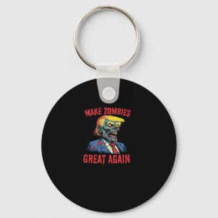 Make Zombies Great Again - Halloween Zombie Classi Key Ring