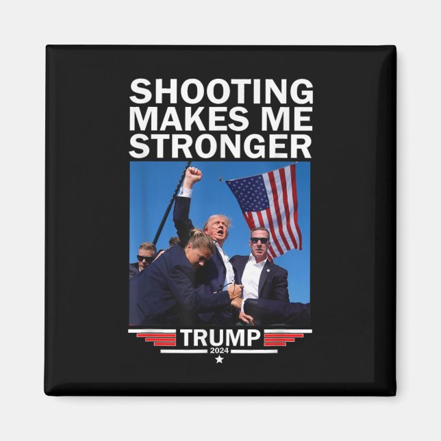 Makes Me Stronger Donald Trump 2024  Magnet (Front)