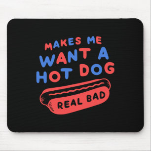 Makes Me Want A Hot Dog Real D 4th Of July Patriot Mouse Mat