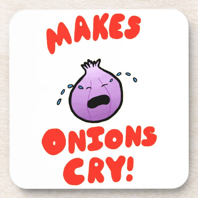 Makes Onions Cry! Coaster (Front)