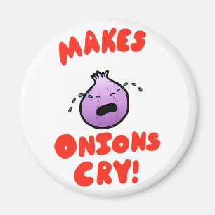 Makes Onions Cry! Magnet