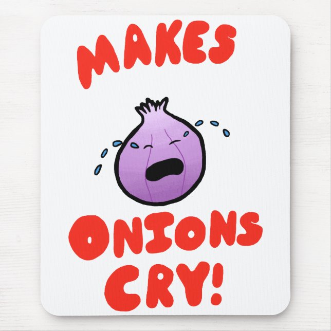 Makes Onions Cry! Mouse Mat (Front)