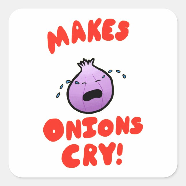 Makes Onions Cry! Square Sticker (Front)