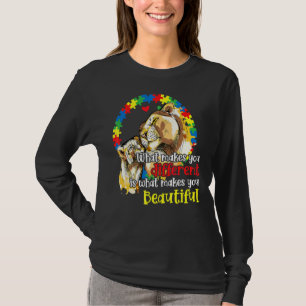 Makes You Different Lion Mum Autism Child Awarenes T-Shirt