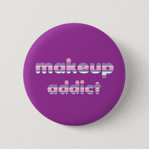 Makeup Addict button badge