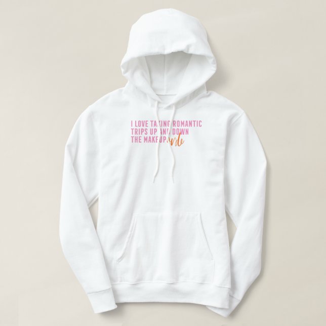 Makeup Aisle Hoodie (Design Front)