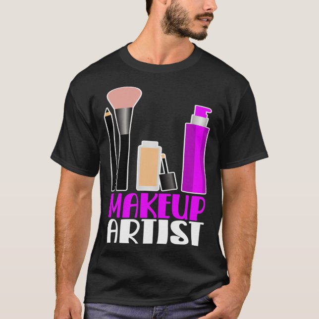 Makeup artist beautician cosmetics T-Shirt (Front)