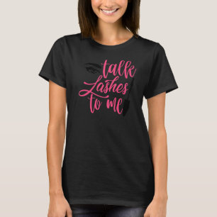Makeup Artist Cosmetologist Cosmetology Lashes Bea T-Shirt