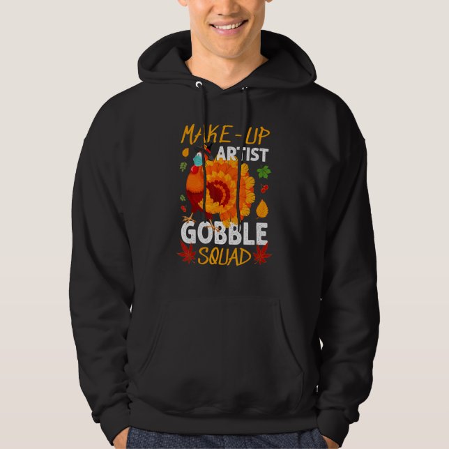 Makeup Artist Gobble Squad Turkey Mask Thanksgivin Hoodie (Front)