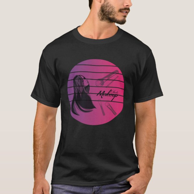 Makeup Artist Makeup  2 T-Shirt (Front)