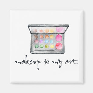 Makeup Artist Palette - "Makeup Is My Art" Quote Magnet