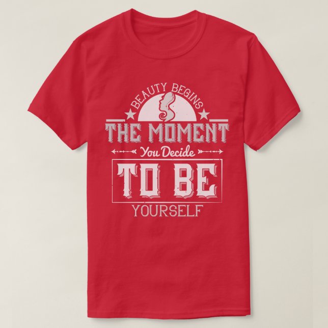 Makeup Beauty Begins In This Moment T-Shirt (Design Front)