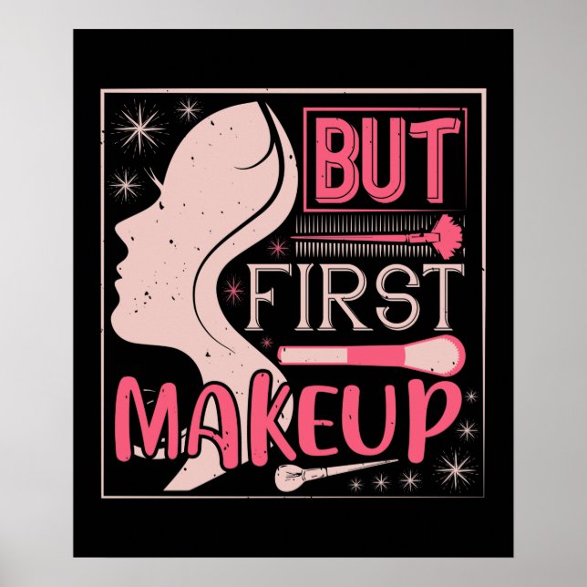 Makeup - But First Makeup Poster (Front)