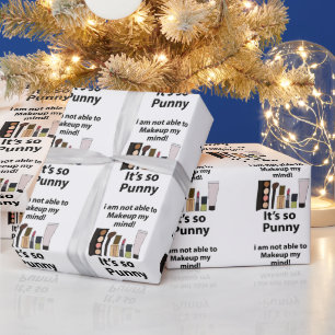 Makeup Funny Pun Makeup Wrapping Paper