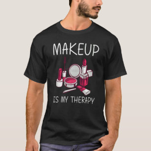 Makeup Girls Women Makeup Artist Cosmetology T-Shirt