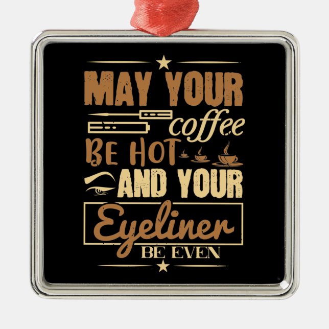 Makeup - Hot Coffee And Even Eyeliner Metal Tree Decoration (Front)