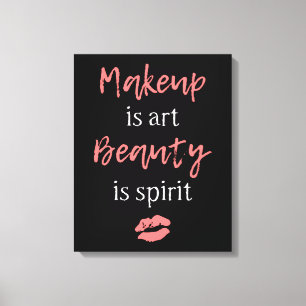 Makeup is art Beauty is spirit Canvas Print