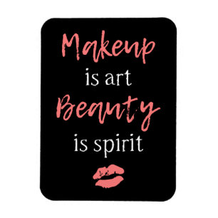 Makeup is art Beauty is spirit Magnet