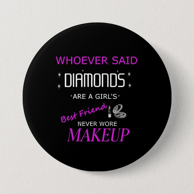 Makeup Is My Best Friend Button (Front)