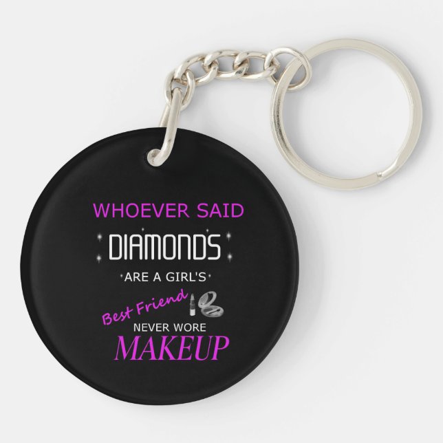 Makeup Is My Best Friend Double Sided Keychain (Back)