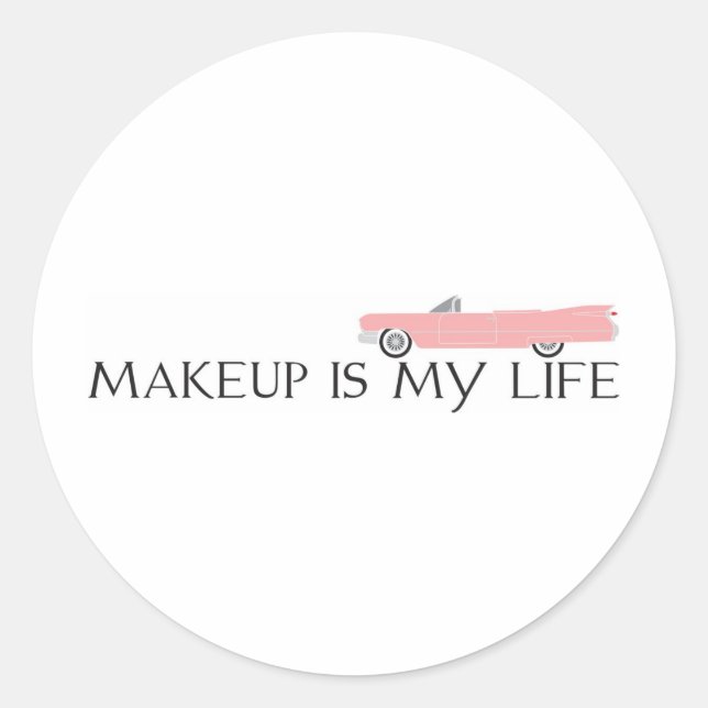 makeup is my life caddy classic round sticker (Front)