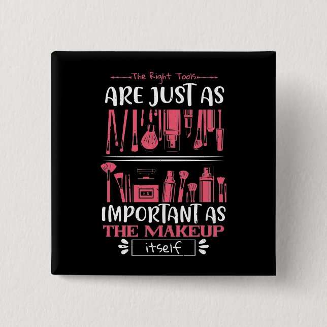Makeup - The Right Tools For Makeup 15 Cm Square Badge (Front)